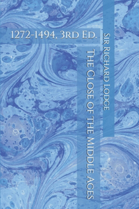 The Close of the Middle Ages