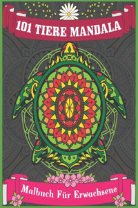 101 Tiere Mandala Malbuch für Erwachsene