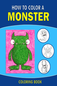 How to Color a Monster Coloring Book