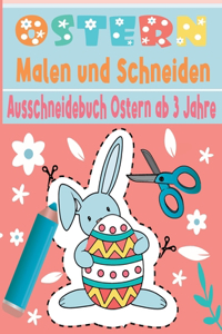 Malen und Schneiden Ausschneidebuch Ostern ab 3 Jahre