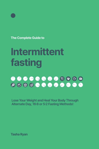 Complete Guide to Intermittent Fasting
