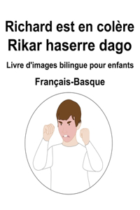 Français-Basque Richard est en colère / Rikar haserre dago Livre d'images bilingue pour enfants