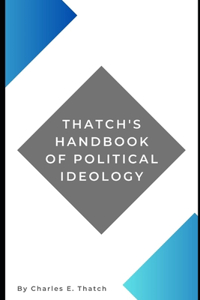 Thatch's Handbook of Political Ideology