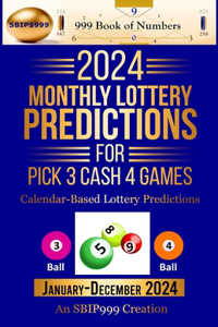 2024 Monthly Lottery Predictions for Pick 3 Cash 4 Games