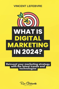 What is digital marketing in 2024?
