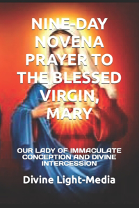 Nine-Day Novena Prayer to the Blessed Virgin, Mary