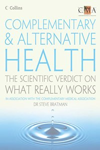 Complementary and Alternative Health: The Scientific Verdict on What Really Works