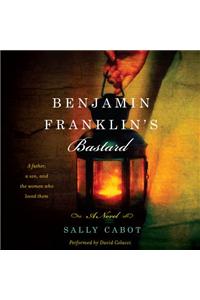 Benjamin Franklin's Bastard