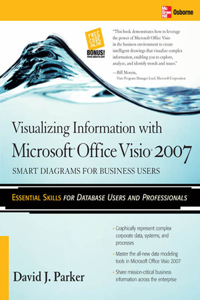 Visualizing Information with Microsoft(r) Office Visio(r) 2007