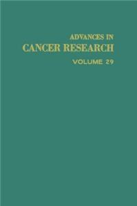 Advances in Cancer Research, Volume 29