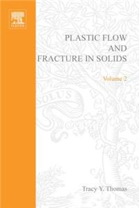 Plastic Flow and Fracture in Solids