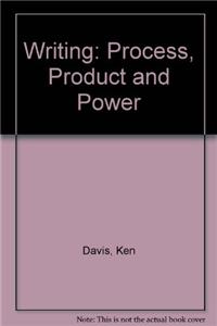 Writing: Process, Product, and Power