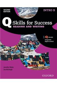 Q: Skills for Success: Intro Level: Reading & Writing Split Student Book B with iQ Online