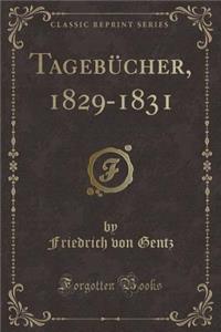 Tagebï¿½cher, 1829-1831 (Classic Reprint)