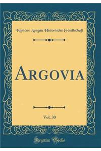 Argovia, Vol. 30 (Classic Reprint)