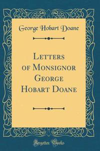 Letters of Monsignor George Hobart Doane (Classic Reprint)