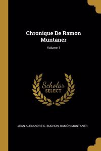 Chronique De Ramon Muntaner; Volume 1