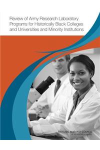 Review of Army Research Laboratory Programs for Historically Black Colleges and Universities and Minority Institutions