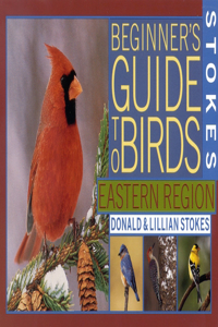 Stokes Beginner's Guide to Birds