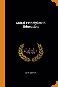 Moral Principles in Education