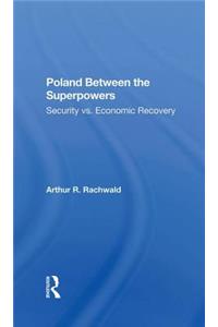 Poland Between The Superpowers