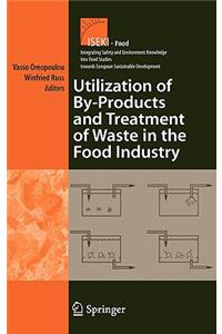 Utilization of By-Products and Treatment of Waste in the Food Industry