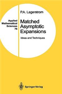Matched Asymptotic Expansions: Ideas and Techniques