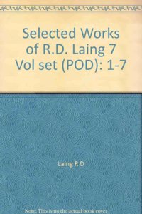 Selected Works of R.D. Laing 7 Vol set (POD)