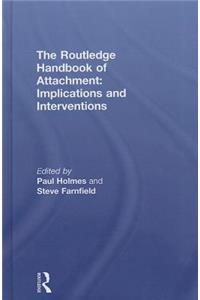 The Routledge Handbook of Attachment: Implications and Interventions