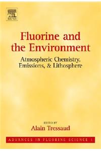 Fluorine and the Environment: Atmospheric Chemistry, Emissions & Lithosphere