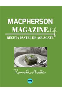 Macpherson Magazine Chef's - Receta Pastel de aguacate