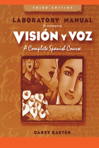 Lab Manual to Accompany Vision Y Voz: Introductory Spanish, 3e