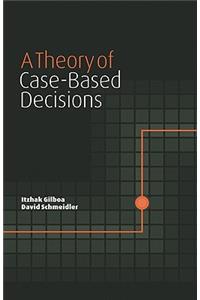 Theory of Case-Based Decisions