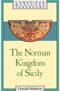 The Norman Kingdom of Sicily