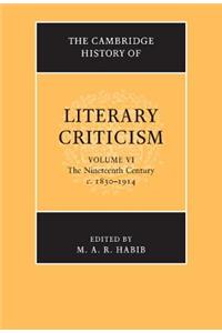 Cambridge History of Literary Criticism: Volume 6, the Nineteenth Century, C.1830-1914