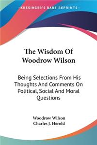 Wisdom Of Woodrow Wilson