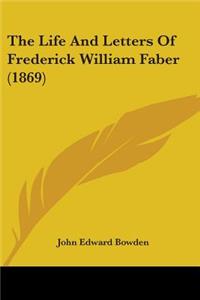 Life And Letters Of Frederick William Faber (1869)
