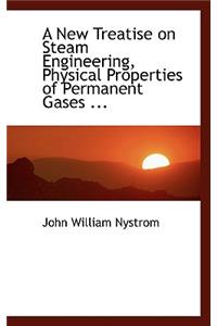 A New Treatise on Steam Engineering, Physical Properties of Permanent Gases ...