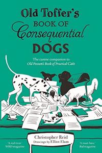 Old Toffer's Book of Consequential Dogs