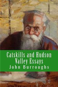 Catskills and Hudson Valley Essays