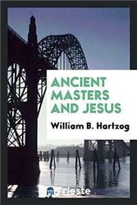 Ancient Masters and Jesus