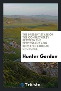 THE PRESENT STATE OF THE CONTROVERSY BET