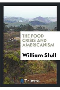 THE FOOD CRISIS AND AMERICANISM