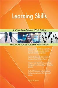 Learning Skills A Complete Guide - 2020 Edition
