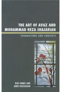 Art of Avaz and Mohammad Reza Shajarian