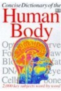 Concise Encyclopedia Of The Body