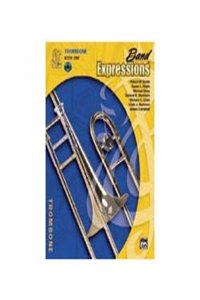 Band Expressions, Book One Student Edition: Trombone, Book & CD