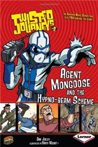 Agent Mongoose and the Hypno-beam Scheme