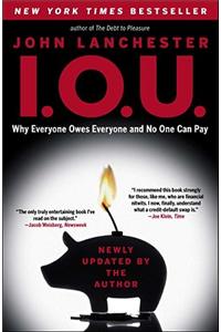 I.O.U.: Why Everyone Owes Everyone and No One Can Pay