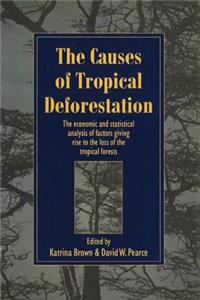 The Causes of Tropical Deforestation